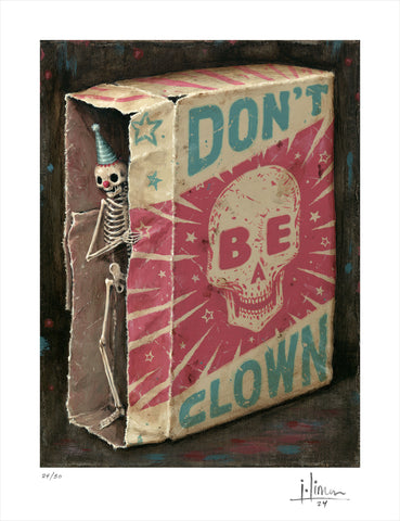 Don't Be A Clown, Print
